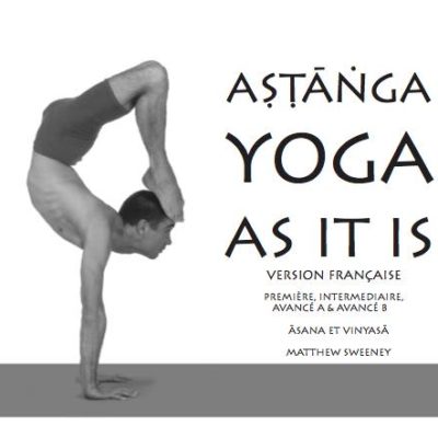 Astanga yoga as it is version française matthew sweeney hamsa hubert de tourris